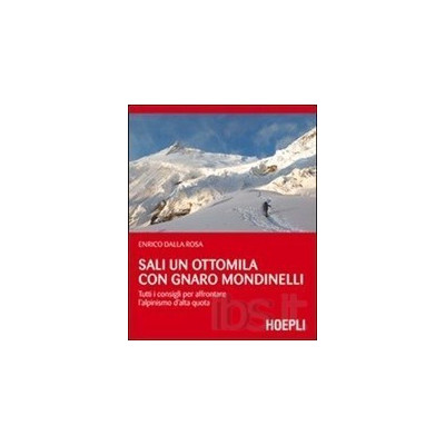 Sali un ottomila con Gnaro...
