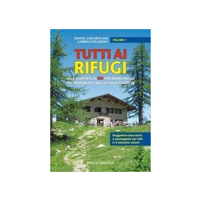 Tutti ai rifugi vol 1