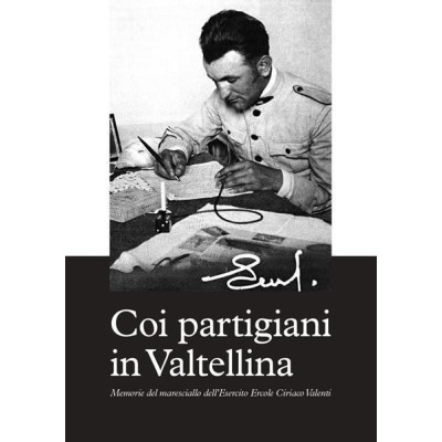 Coi partigiani in Valtellina