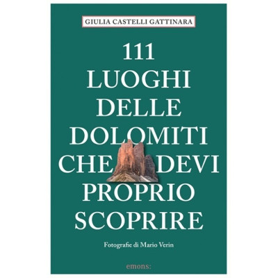 111 luoghi delle Dolomiti...