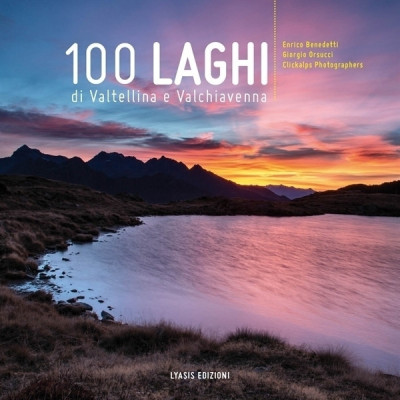 100 laghi di Valtellina e...