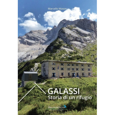 Galassi. Storia di un rifugio
