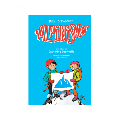 Vuoi conoscere l'alpinismo?