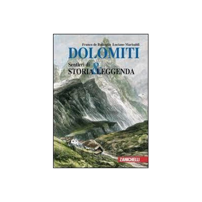 Dolomiti sentieri di storia...