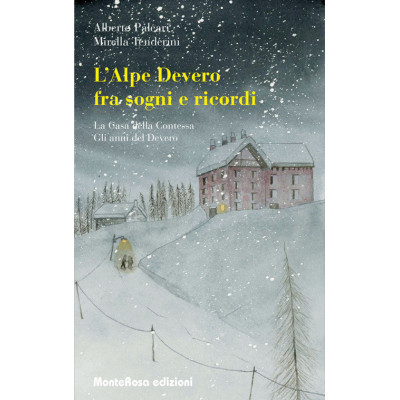 L'Alpe Devero fra sogni e...