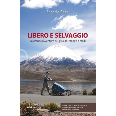 Libero e selvaggio. La...