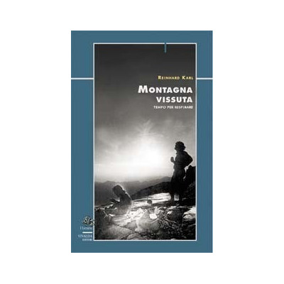 Montagna vissuta. Tempo per...