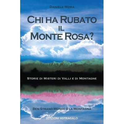 Chi ha rubato il Monte Rosa?