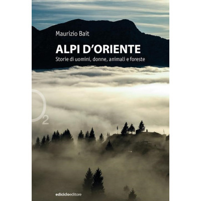 Alpi d'oriente. Storie di...