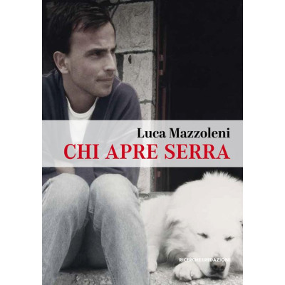 Chi apre serra. Una vita da...