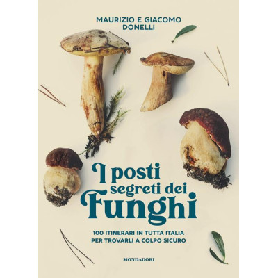 I posti segreti dei funghi....