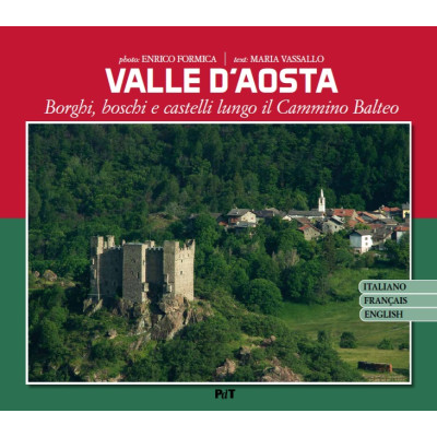 Valle d'Aosta. Borghi,...