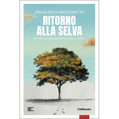 Ritorno alla selva. Per un...