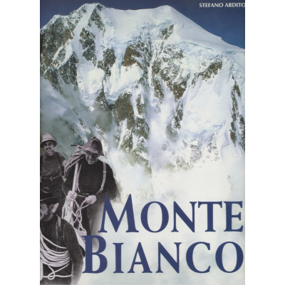 Monte Bianco. Scoperta e...